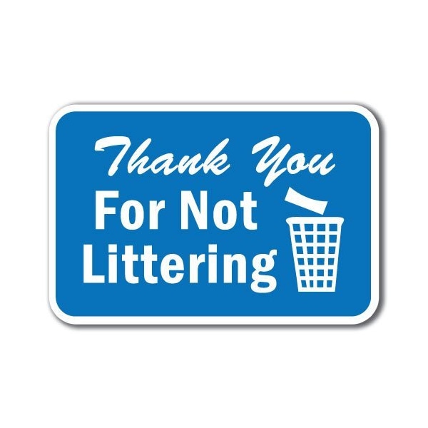 18 in Height, 0.12 in Width, Aluminum, 12" x 18", A-1218 Do Not Litter - TYNLit